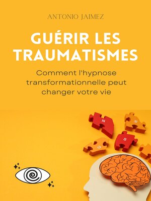 cover image of Guérir les Traumatismes